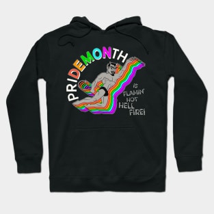 Pride Month Demon Is Flamin' Hot Hell Fire! Hoodie